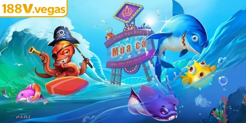 Mẹo chơi hiệu quả trong dàn sao đánh cá