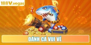 Đánh Cá Vui Vẻ
