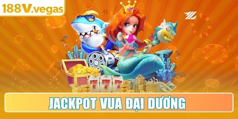 Jackpot Vua Đại Dương